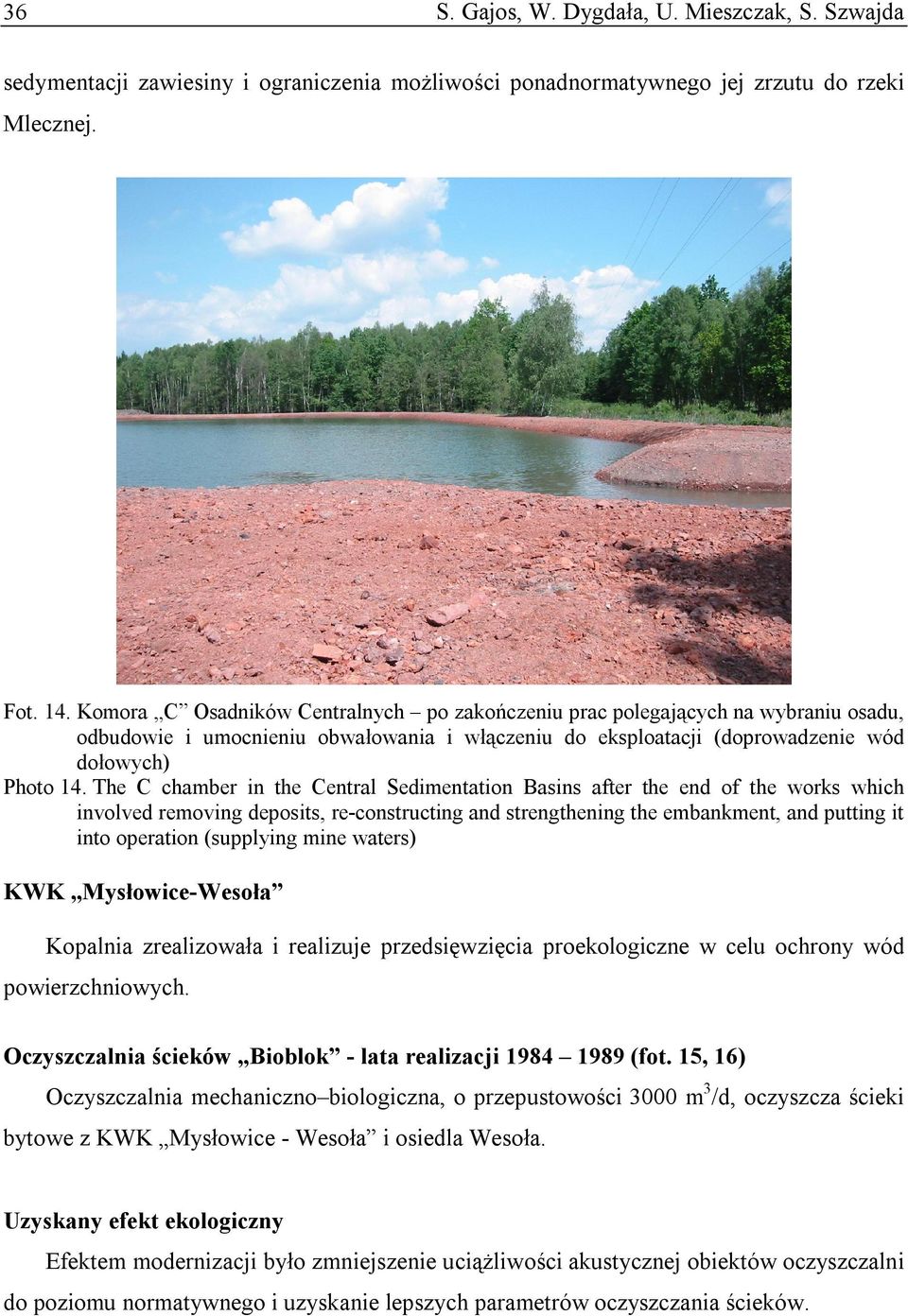 The C chamber in the Central Sedimentation Basins after the end of the works which involved removing deposits, re-constructing and strengthening the embankment, and putting it into operation