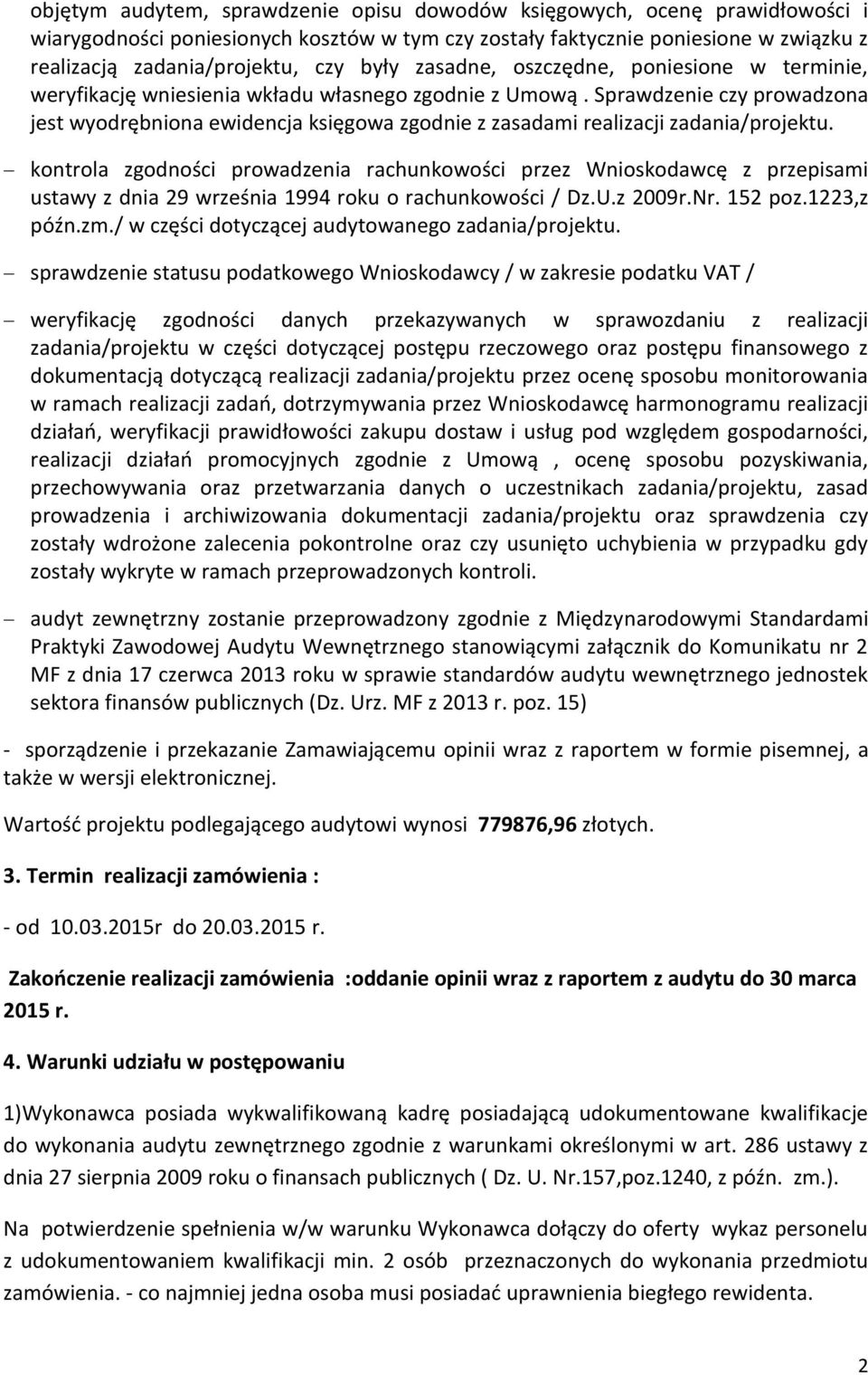 Sprawdzenie czy prowadzona jest wyodrębniona ewidencja księgowa zgodnie z zasadami realizacji zadania/projektu.