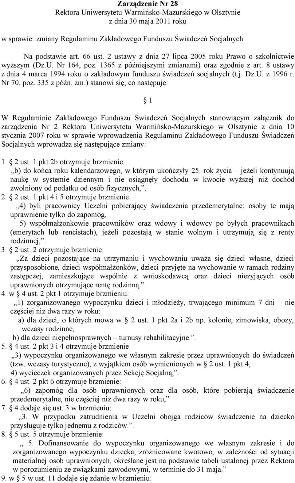 8 ustawy z dnia 4 marca 1994 roku o zakładowym funduszu świadczeń socjalnych (t.j. Dz.U. z 1996 r. Nr 70, poz. 335 z późn. zm.