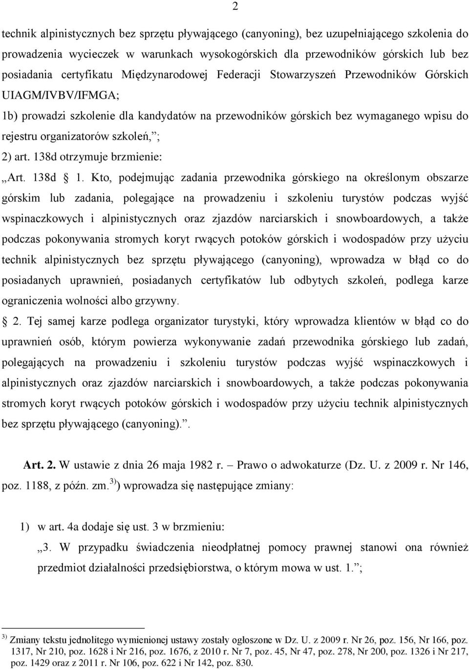 organizatorów szkoleń, ; 2) art. 138d otrzymuje brzmienie: Art. 138d 1.