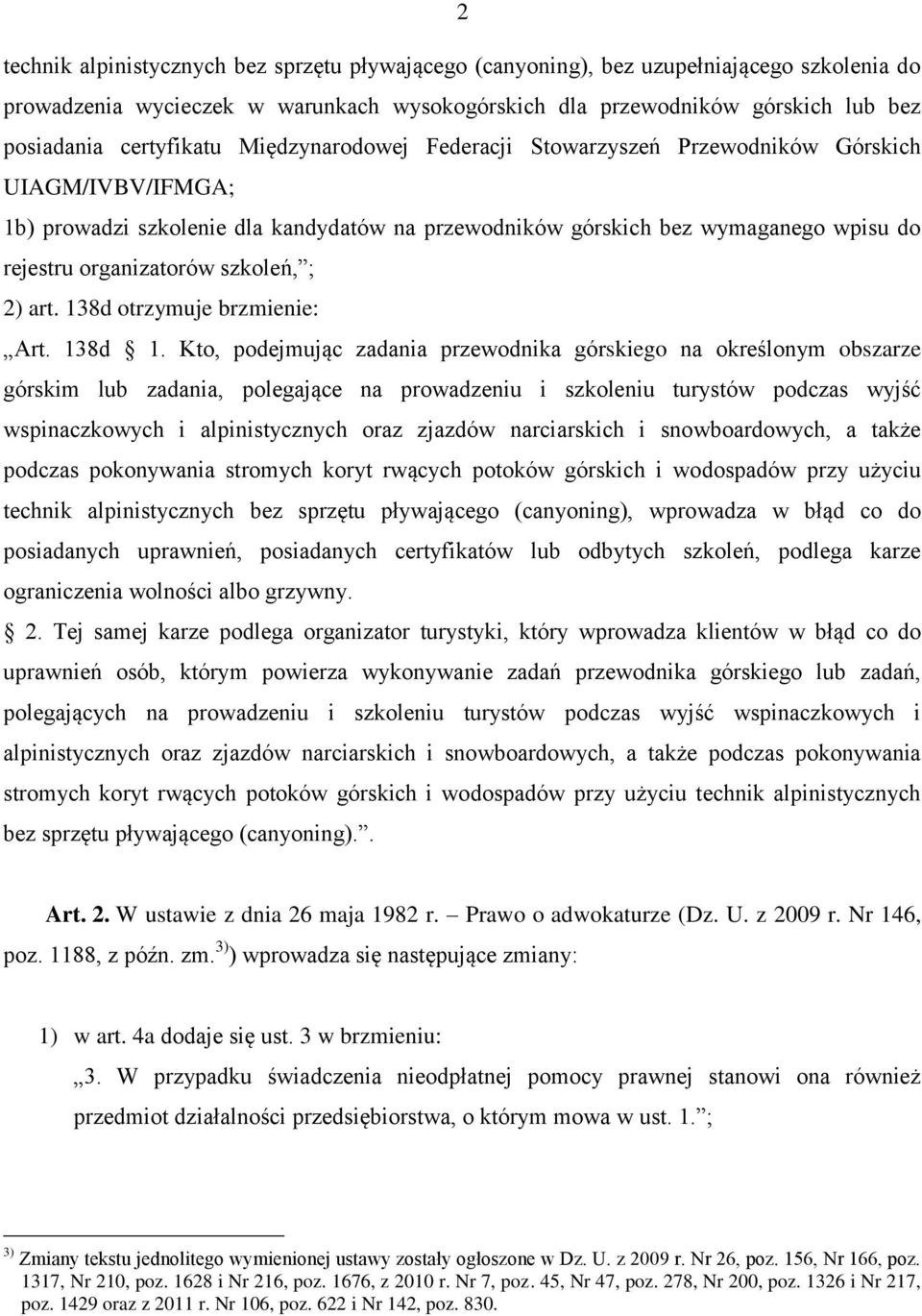 organizatorów szkoleń, ; 2) art. 138d otrzymuje brzmienie: Art. 138d 1.