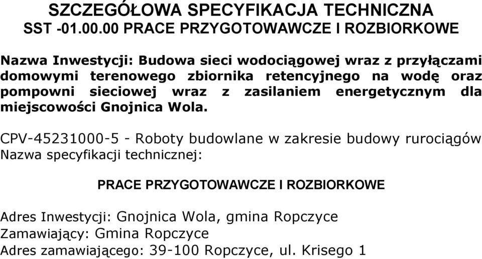 retencyjnego na wodę oraz pompowni sieciowej wraz z zasilaniem energetycznym dla miejscowości Gnojnica Wola.