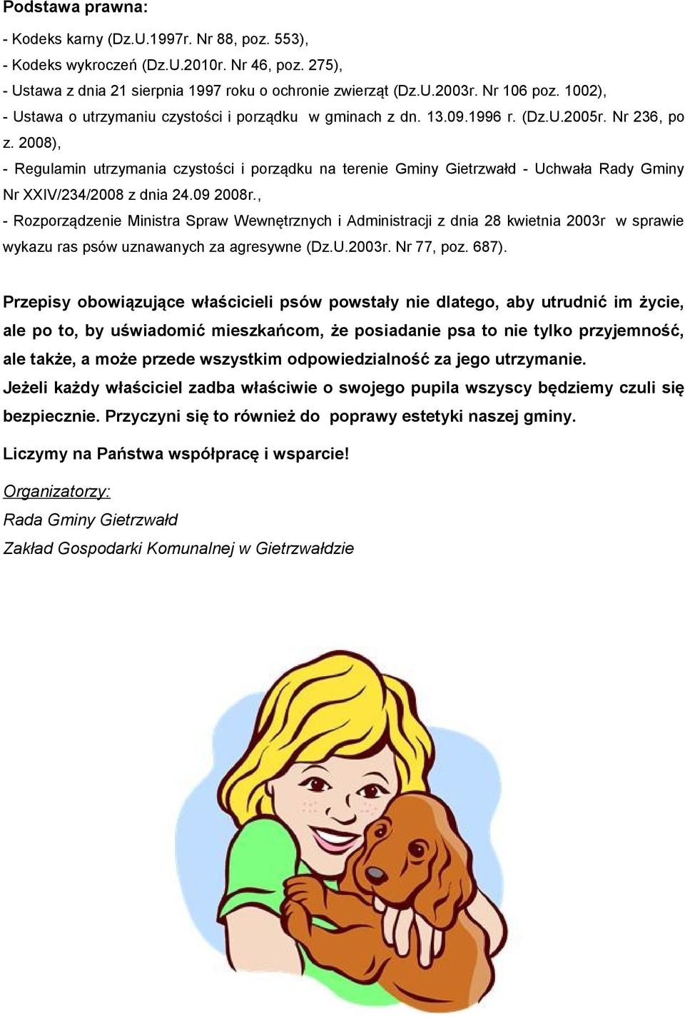 2008), - Regulamin utrzymania czystości i porządku na terenie Gminy Gietrzwałd - Uchwała Rady Gminy Nr XXIV/234/2008 z dnia 24.09 2008r.