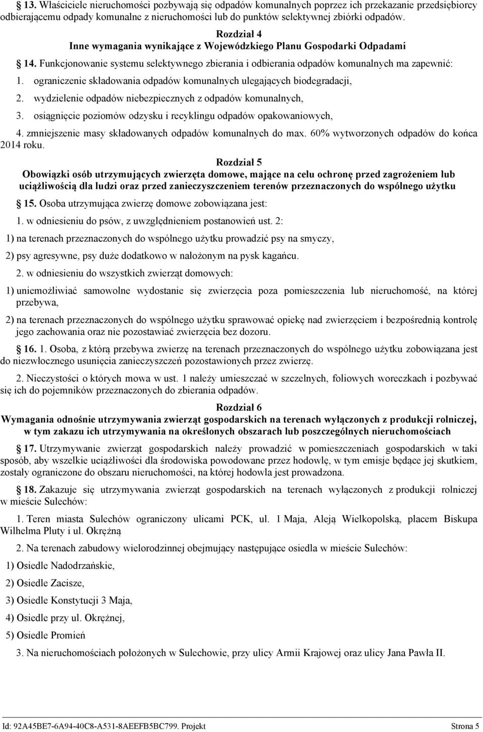 ograniczenie składowania odpadów komunalnych ulegających biodegradacji, 2. wydzielenie odpadów niebezpiecznych z odpadów komunalnych, 3.