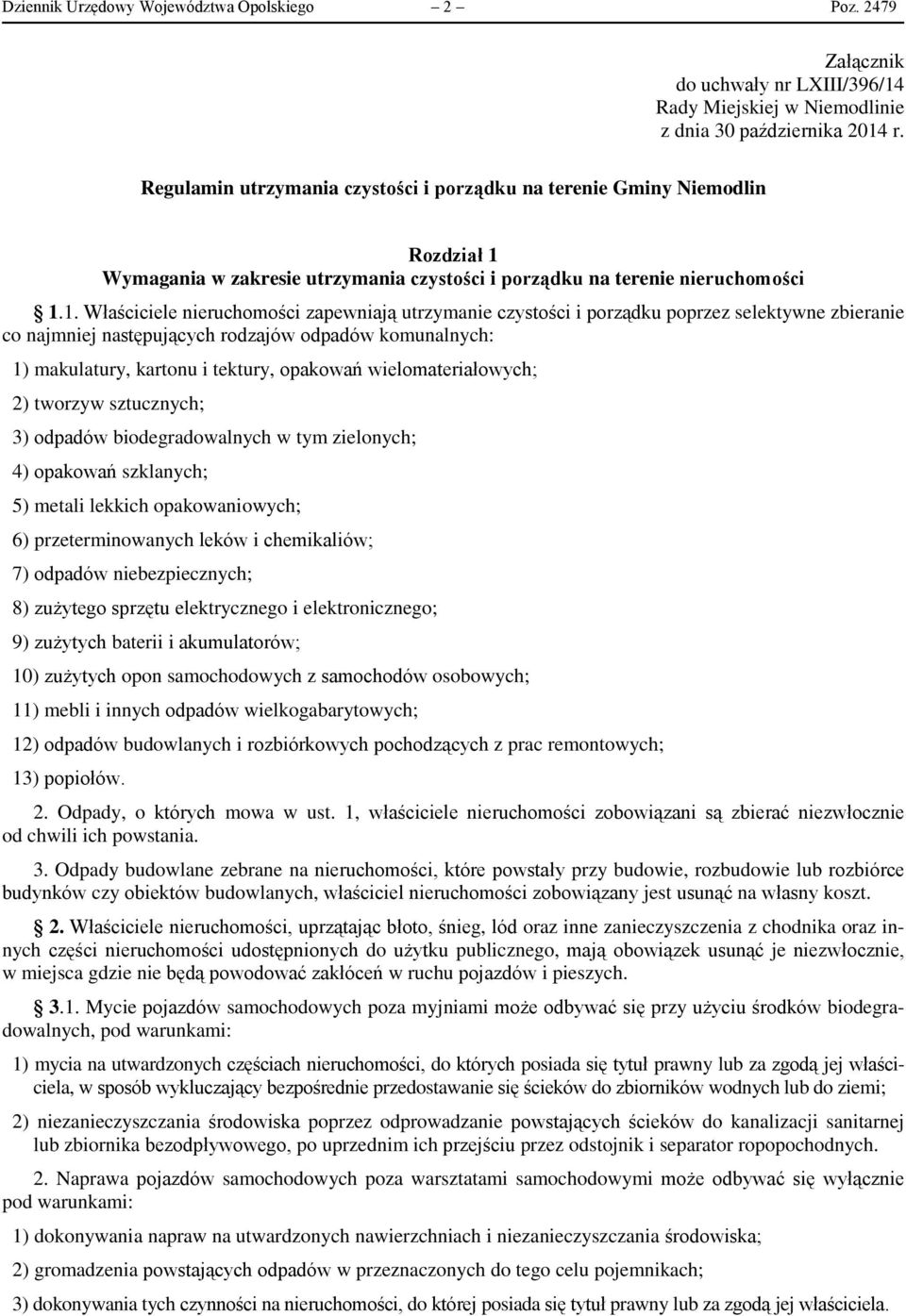 Wymagania w zakresie utrzymania czystości i porządku na terenie nieruchomości 1.