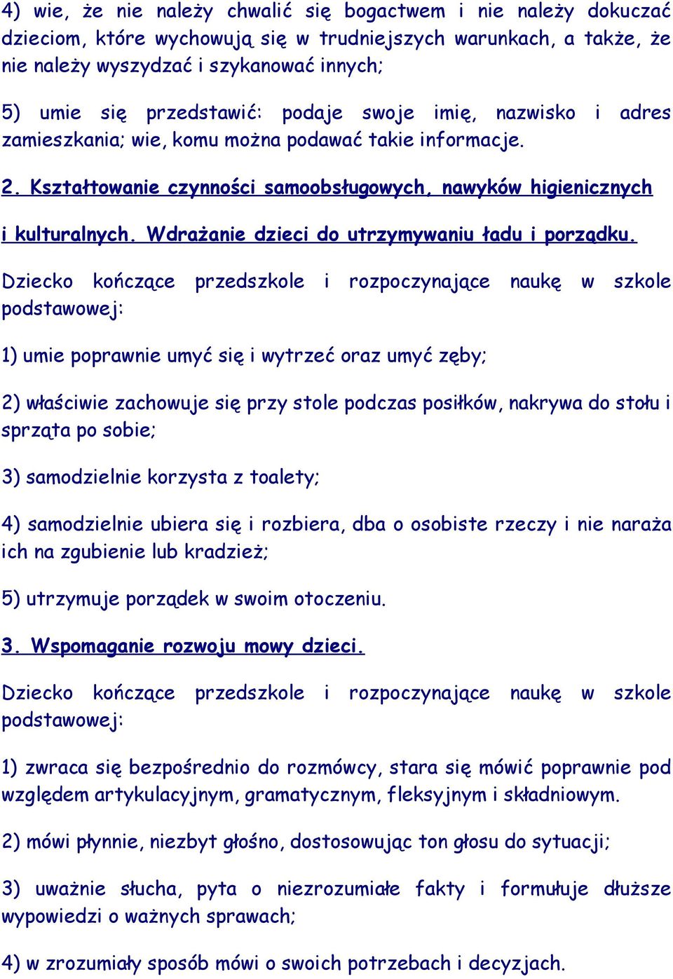 Wdrażanie dzieci do utrzymywaniu ładu i porządku.