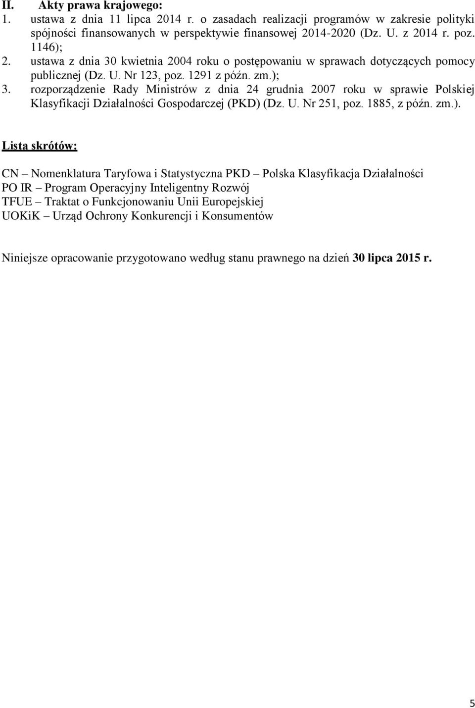 rozporządzenie Rady Ministrów z dnia 24 grudnia 2007 roku w sprawie Polskiej Klasyfikacji Działalności Gospodarczej (PKD) 