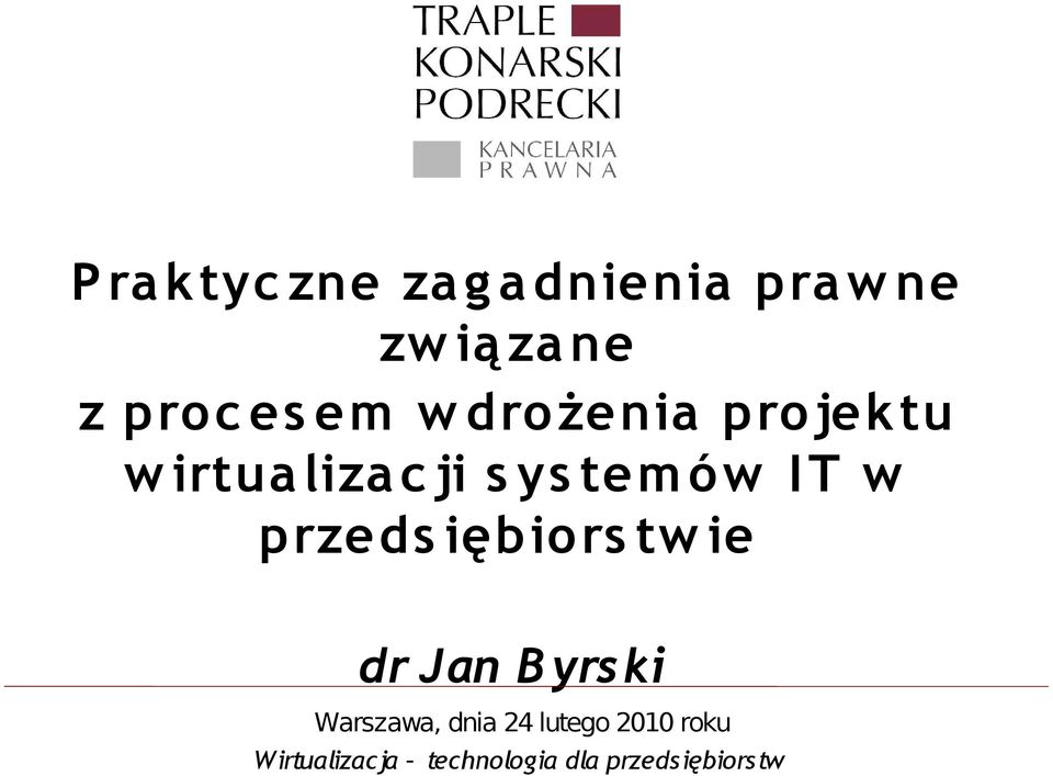 w przeds iębiors tw ie dr Jan B yrski Warszawa, dnia 24