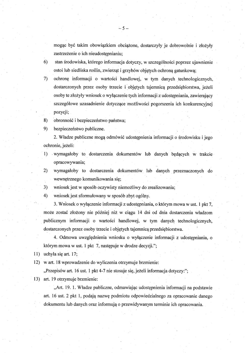 dostarczonych przez osoby trzecie i obj ętych tajemnic ą przedsi ębiorstwa, jeżeli osoby te złożyły wniosek o wyłączenie tych informacji z udost ępniania, zawieraj ący szczegó łowe uzasadnienie