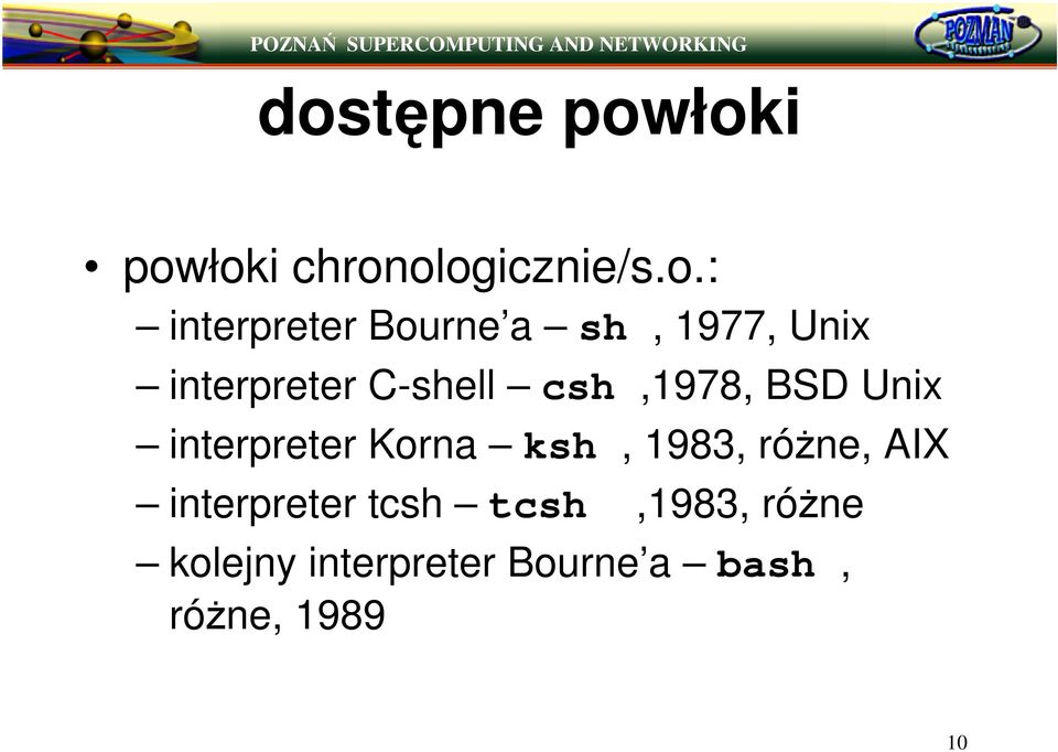 Unix interpreter Korna ksh, 1983, róne, AIX interpreter tcsh