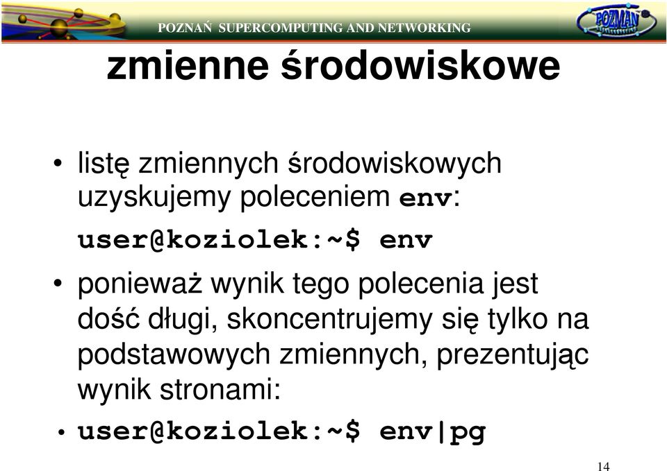 polecenia jest do długi, skoncentrujemy si tylko na