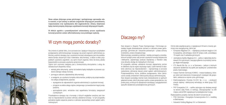 W efekcie zgodnie z przewidywaniami ustawodawcy proces uzyskiwania koncesji powinien zostać odformalizowany oraz przebiegać szybciej. W czym mogą pomóc doradcy?