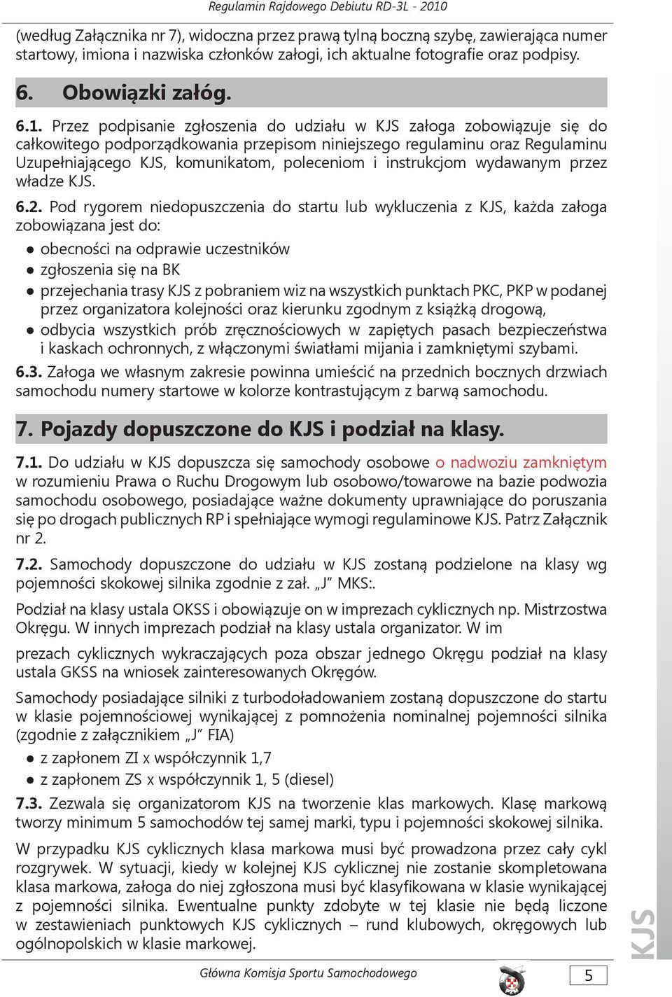 wydawanym przez władze. 6.2.