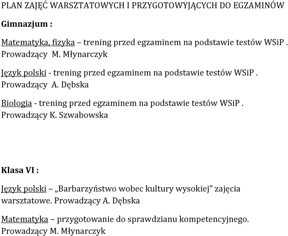 Dębska Biologia - trening przed egzaminem na podstawie testów WSiP. Prowadzący K.