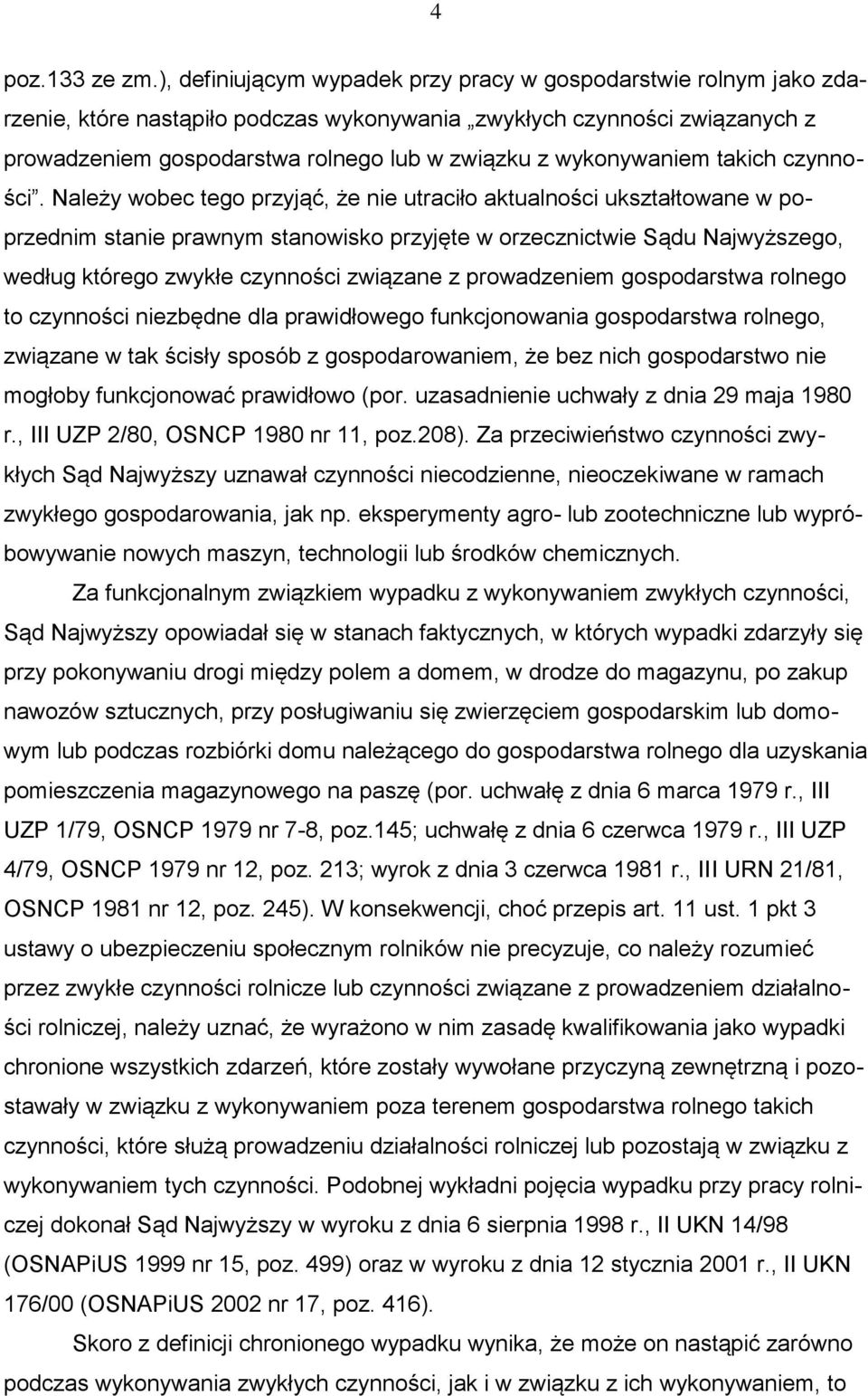 wykonywaniem takich czynności.