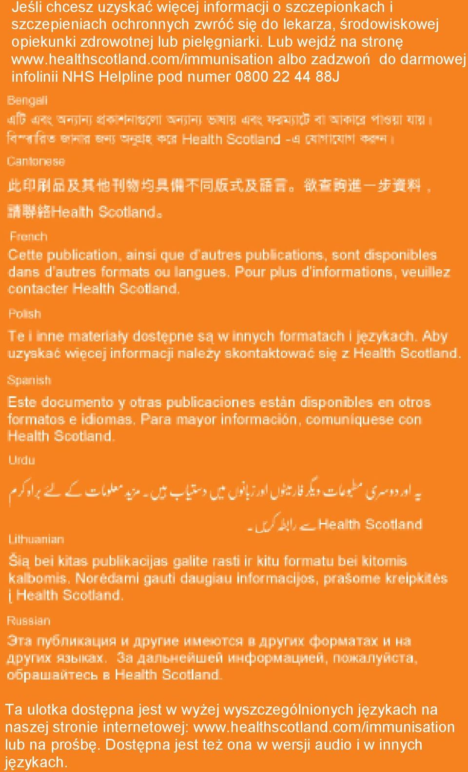 com/immunisation albo zadzwoń do darmowej infolinii NHS Helpline pod numer 0800 22 44 88J Ta ulotka dostępna jest w wyżej