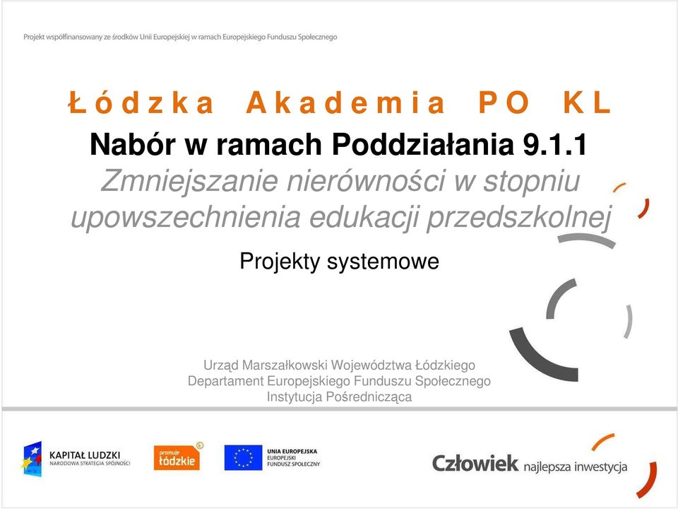 przedszkolnej Projekty systemowe Urząd Marszałkowski Województwa