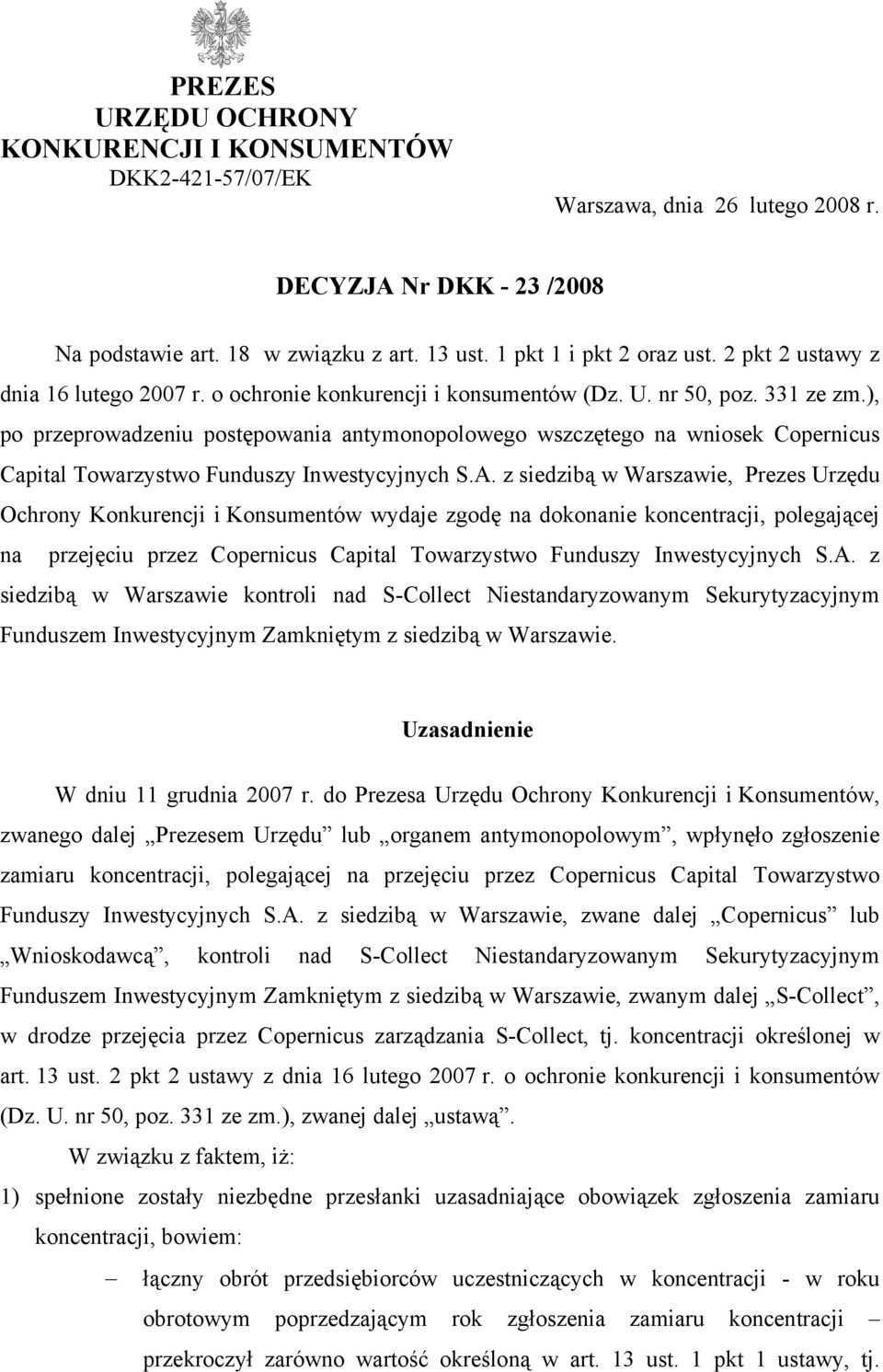 ), po przeprowadzeniu postępowania antymonopolowego wszczętego na wniosek Copernicus Capital Towarzystwo Funduszy Inwestycyjnych S.A.