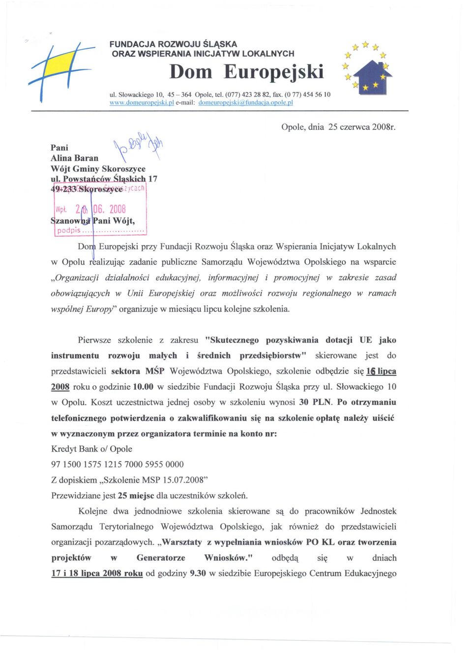 Do Europejski w Opolu realizujac zadanie publiczne Samorzadu Województwa Opolskiego na wsparcie "Organizacji dzialalnosci edukacyjnej, informacyjnej i promocyjnej w zakresie zasad obowiazujacych w