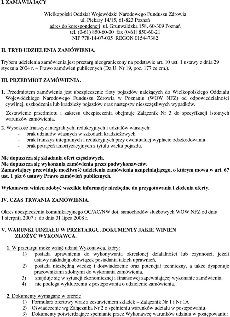 1 ustawy z dnia 29 stycznia 2004 r. Prawo zamówień publicznych (Dz.U. Nr 19