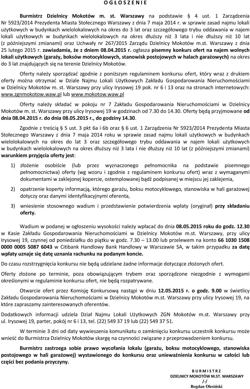 lata i nie dłuższy niż 10 lat (z późniejszymi zmianami) oraz Uchwały nr 267/2015 Zarządu Dzielnicy Mokotów m.st. Warszawy z dnia 25 lutego 2015 r.