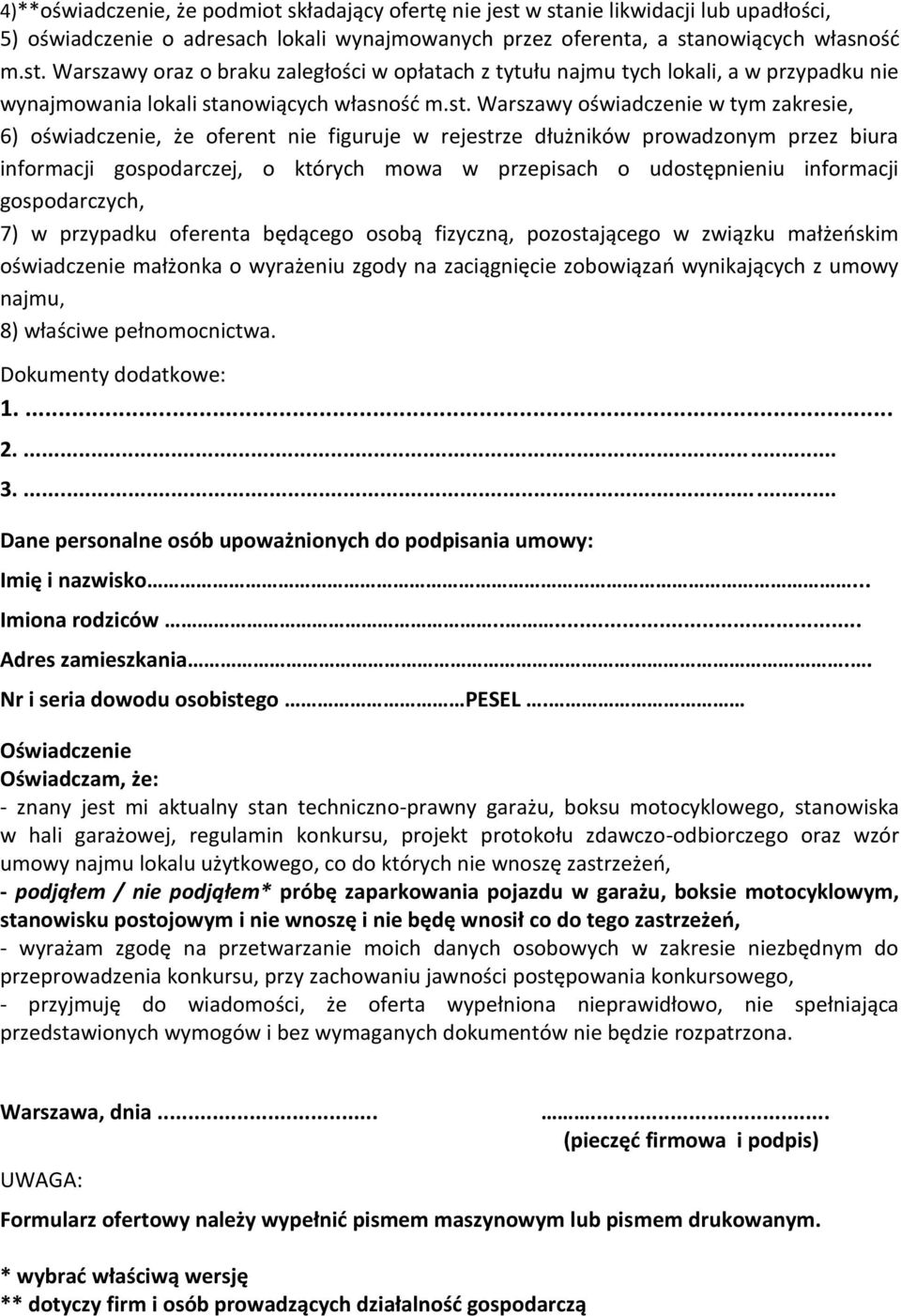 informacji gospodarczych, 7) w przypadku oferenta będącego osobą fizyczną, pozostającego w związku małżeńskim oświadczenie małżonka o wyrażeniu zgody na zaciągnięcie zobowiązań wynikających z umowy