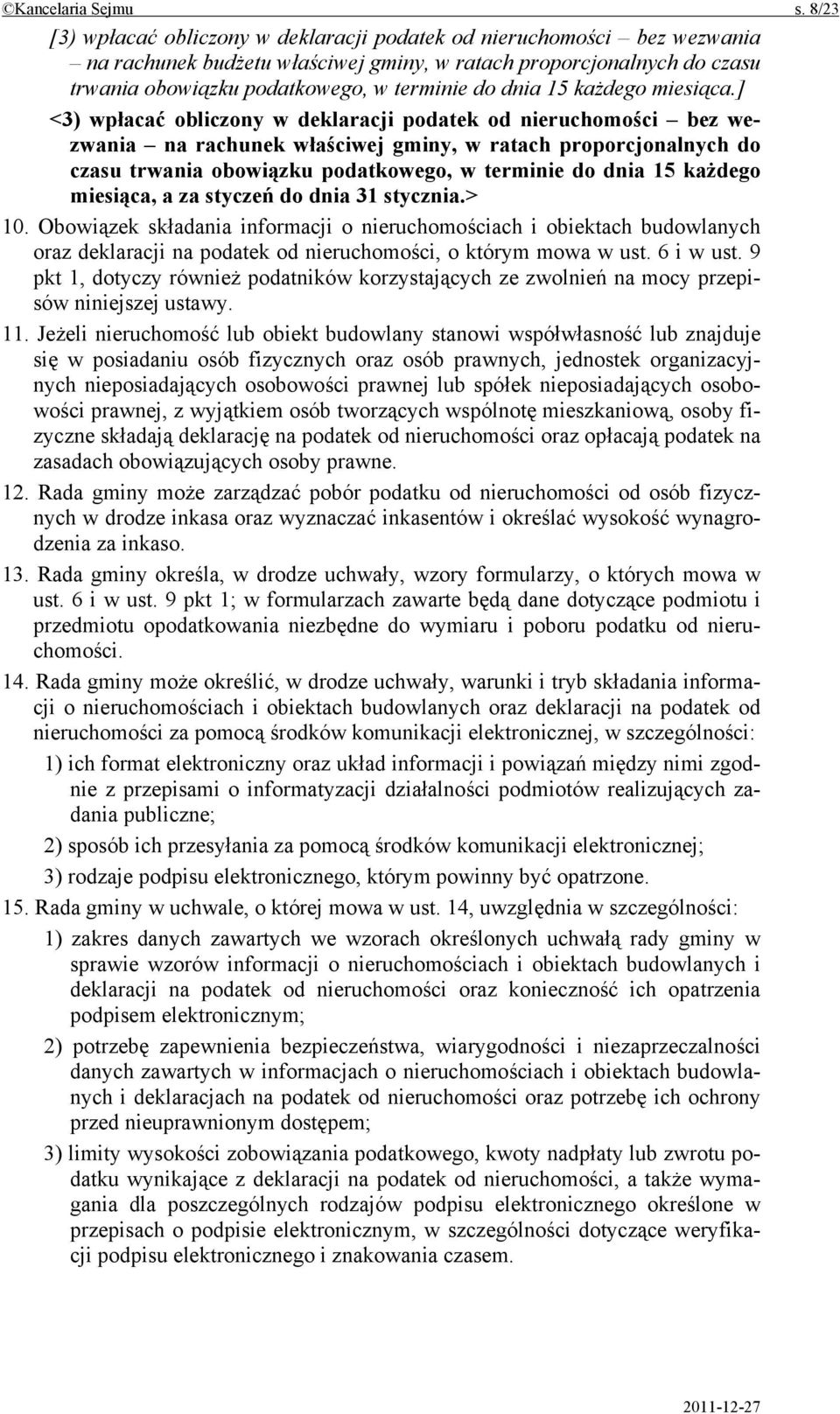 15 każdego miesiąca.