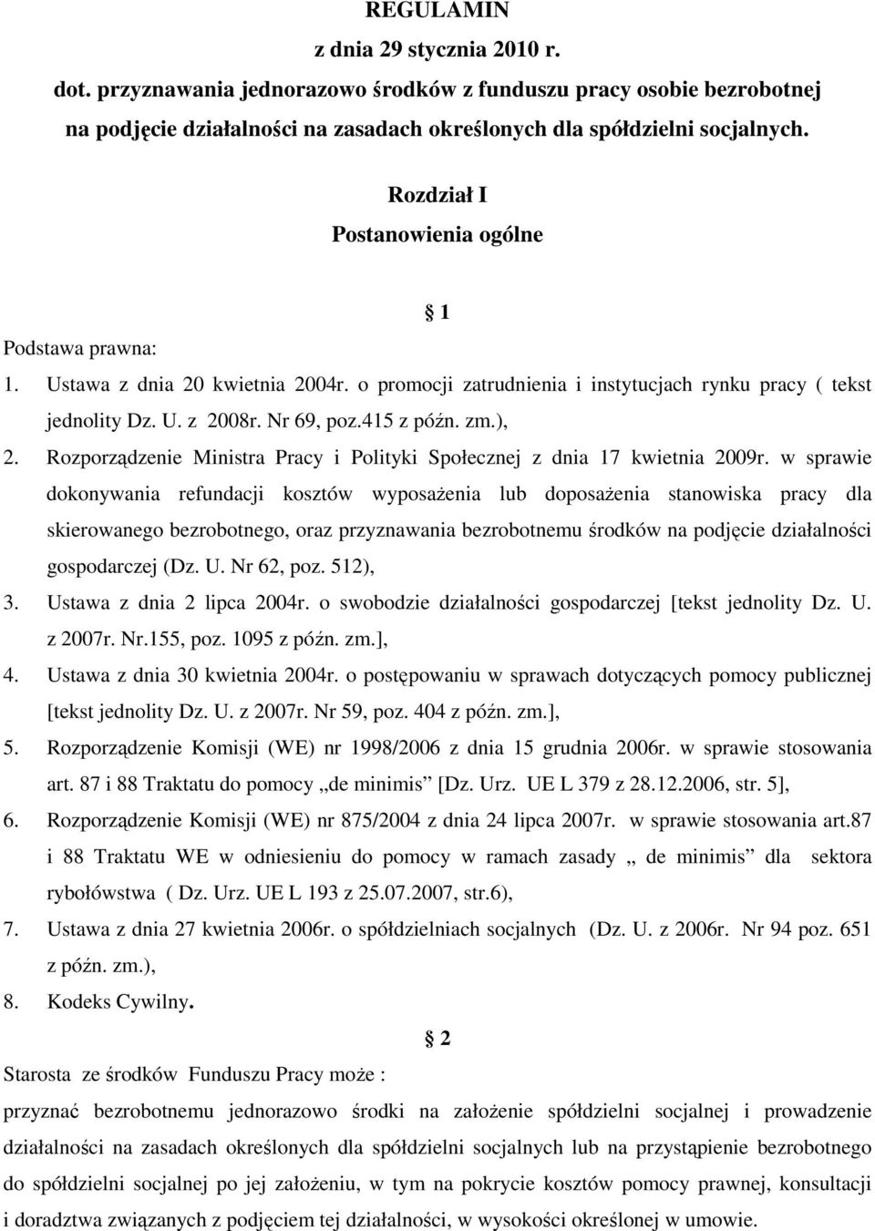 ), 2. Rozporządzenie Ministra Pracy i Polityki Społecznej z dnia 17 kwietnia 2009r.