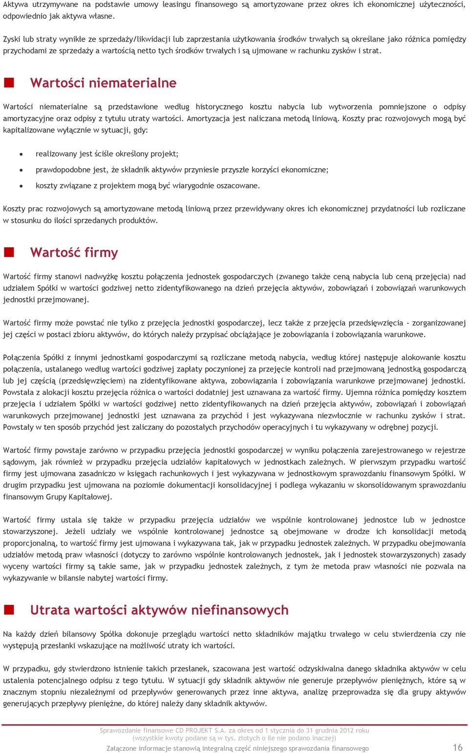 ujmowane w rachunku zysków i strat.