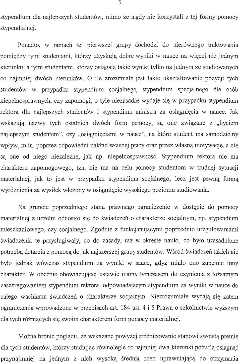 osiągają takie wyniki tylko najednjin ze studiowanych co najmniej dwóch kierunków.