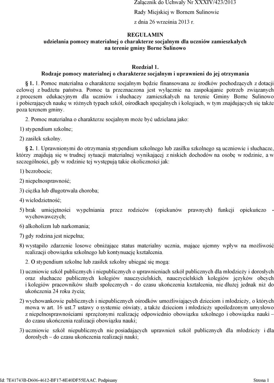 Rodzaje pomocy materialnej o charakterze socjalnym i uprawnieni do jej otrzymania 1.