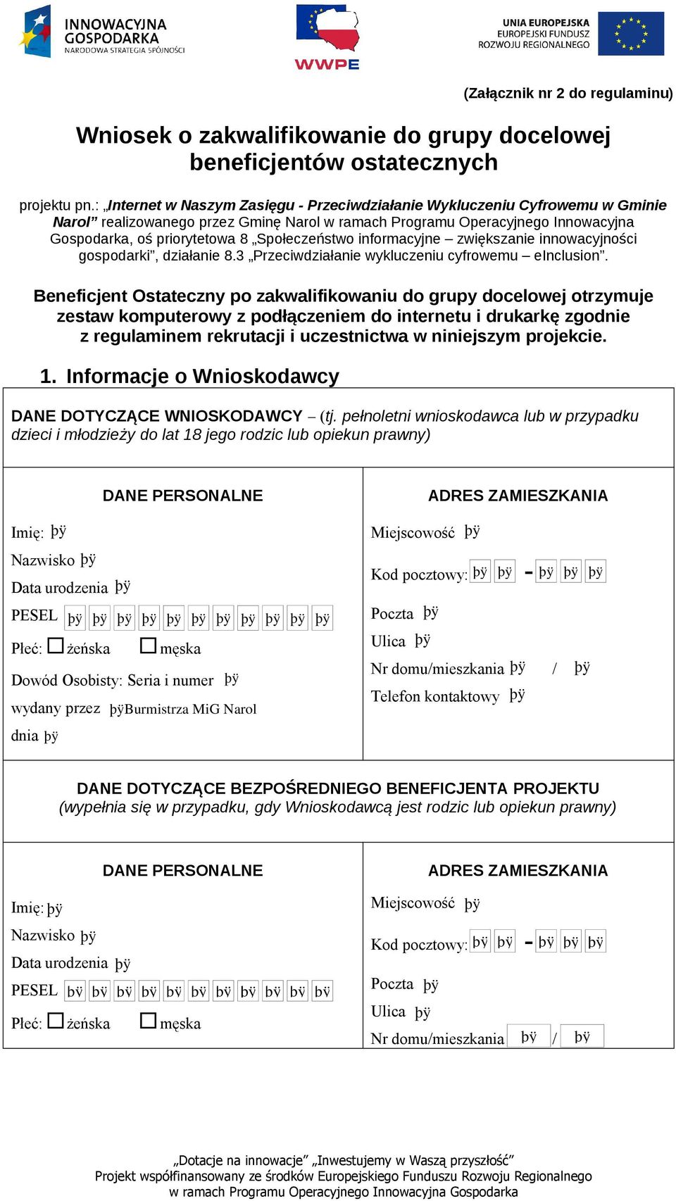 Społeczeństwo informacyjne zwiększanie innowacyjności gospodarki, działanie 8.3 Przeciwdziałanie wykluczeniu cyfrowemu einclusion.