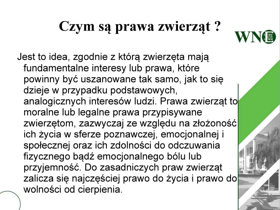 przypadku podstawowych, analogicznych interesów ludzi.
