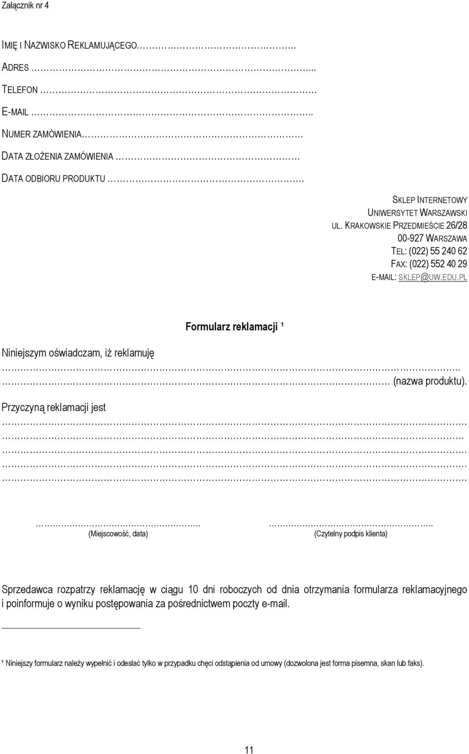 Przyczyną reklamacji jest...... (Miejscowość, data).