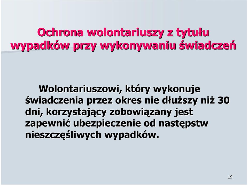 okres nie dłuŝszy d niŝ 30 dni, korzystający zobowiązany zany