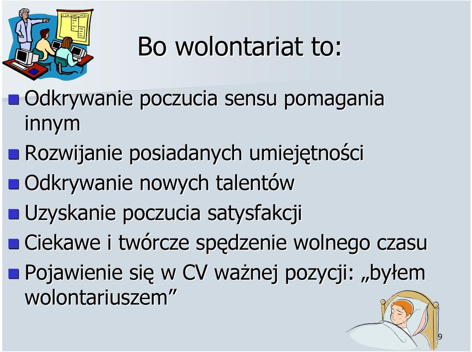 talentów Uzyskanie poczucia satysfakcji Ciekawe i twórcze