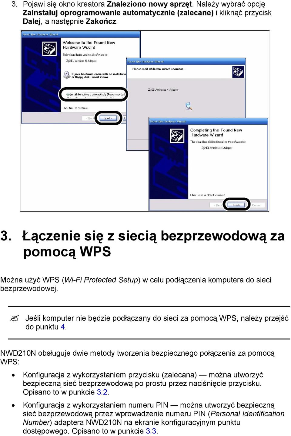 Jeśli komputer nie będzie podłączany do sieci za pomocą WPS, należy przejść do punktu 4.