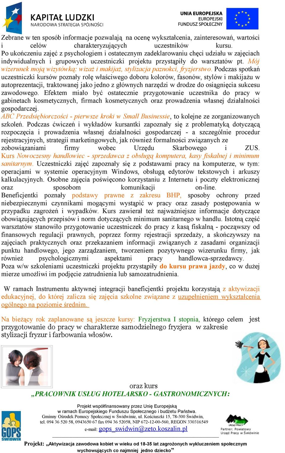 Mój wizerunek moją wizytówką: wizaż i makijaż, stylizacja paznokci, fryzjerstwo.
