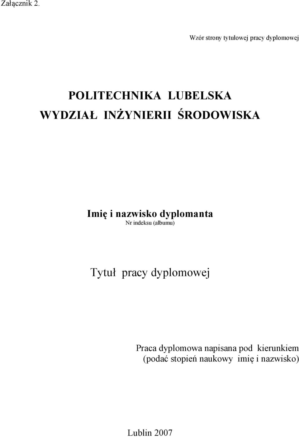 WYDZIAŁ INŻYNIERII ŚRODOWISKA Imię i nazwisko dyplomanta Nr