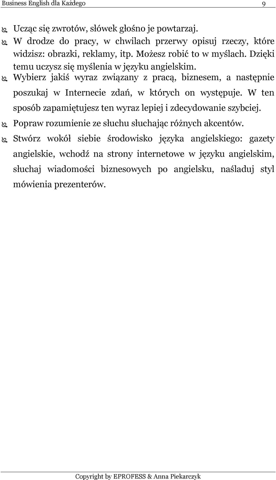 Wybierz jakiś wyraz związany z pracą, biznesem, a następnie poszukaj w Internecie zdań, w których on występuje.