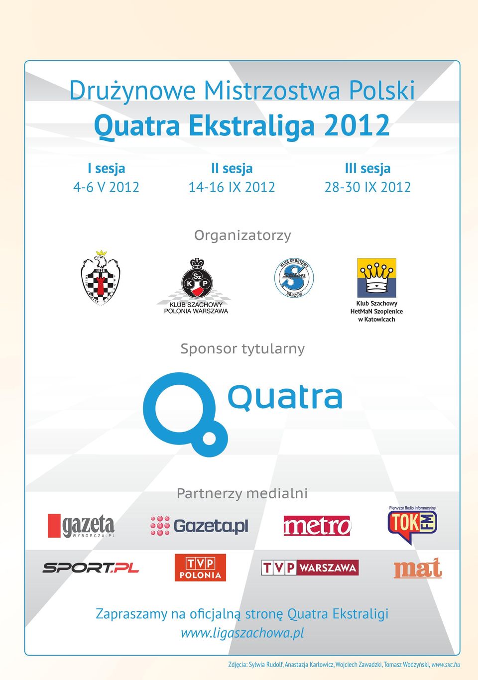 Szopienice w Katowicach Sponsor tytularny Partnerzy medialni Zapraszamy na oficjalną stronę Quatra