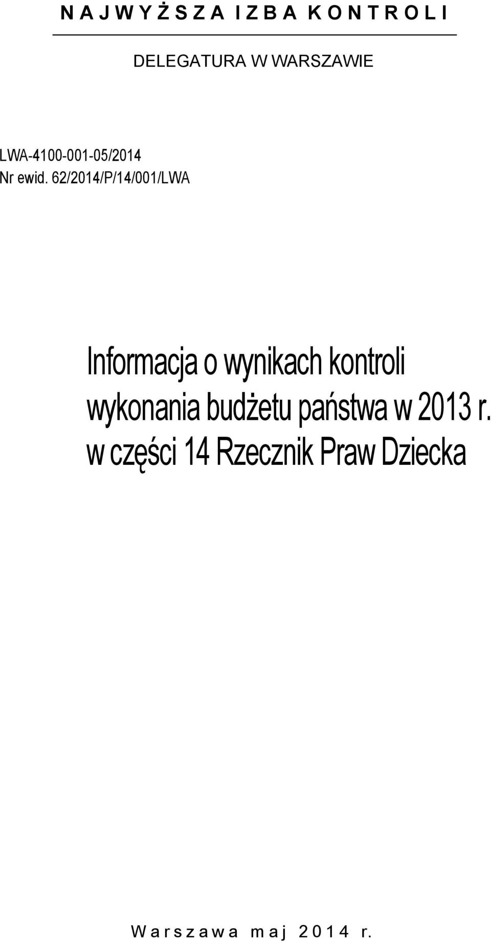 62/2014/P/14/001/LWA Informacja o wynikach kontroli