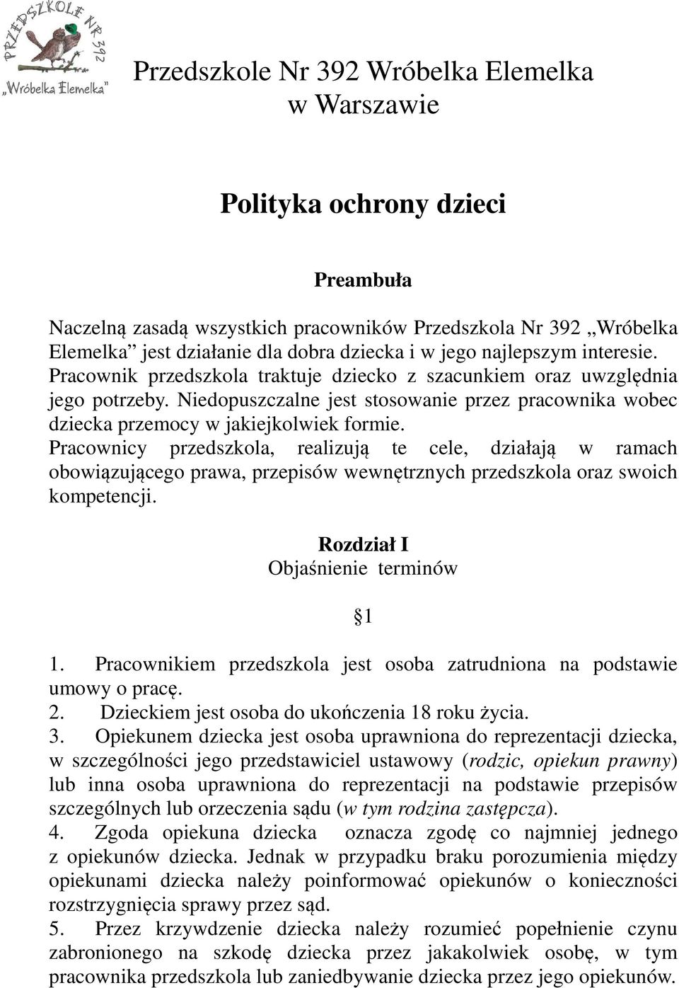 dopuszczalne jest stosowanie przez pracownika wobec dziecka przemocy w jakiejkolwiek formie.