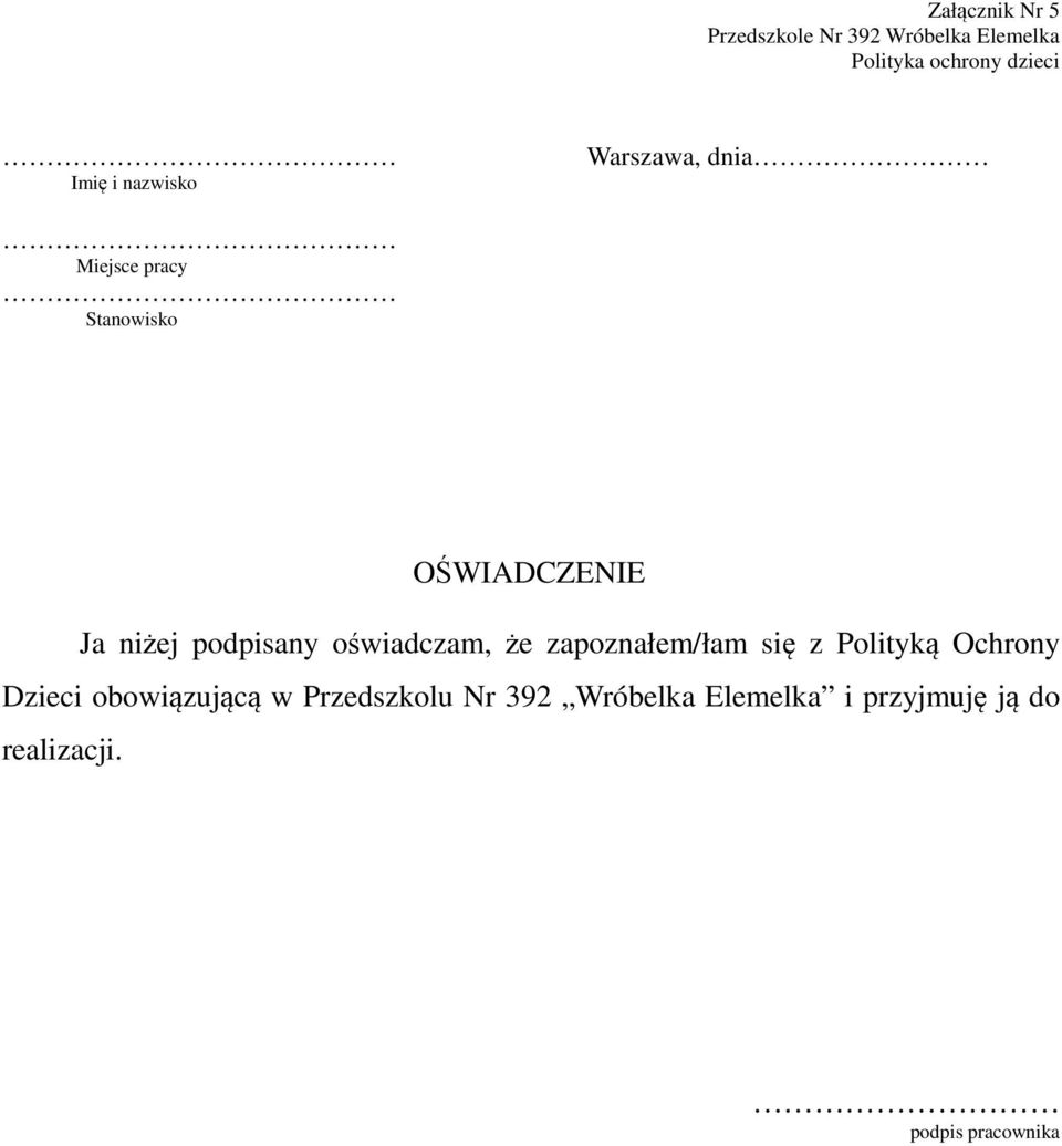 podpisany oświadczam, że zapoznałem/łam się z Polityką Ochrony Dzieci