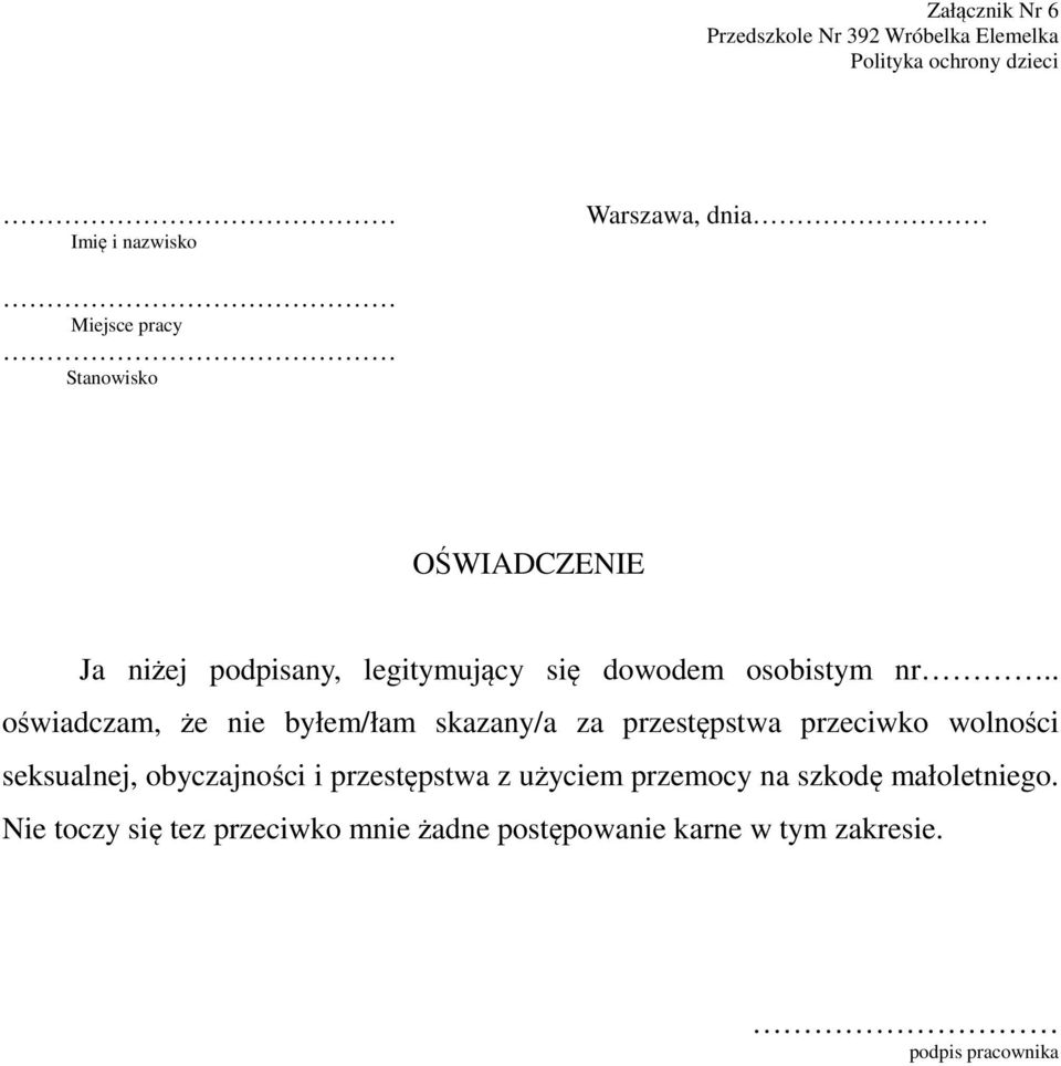 . oświadczam, że nie byłem/łam skazany/a za przestępstwa przeciwko wolności seksualnej, obyczajności i