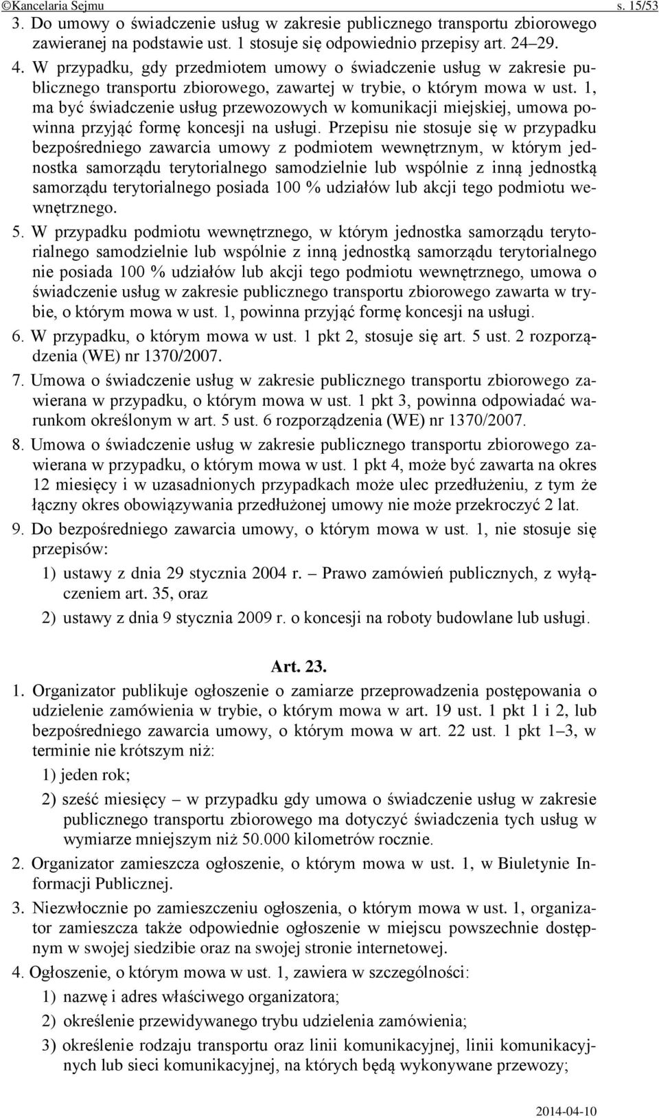 1, ma być świadczenie usług przewozowych w komunikacji miejskiej, umowa powinna przyjąć formę koncesji na usługi.