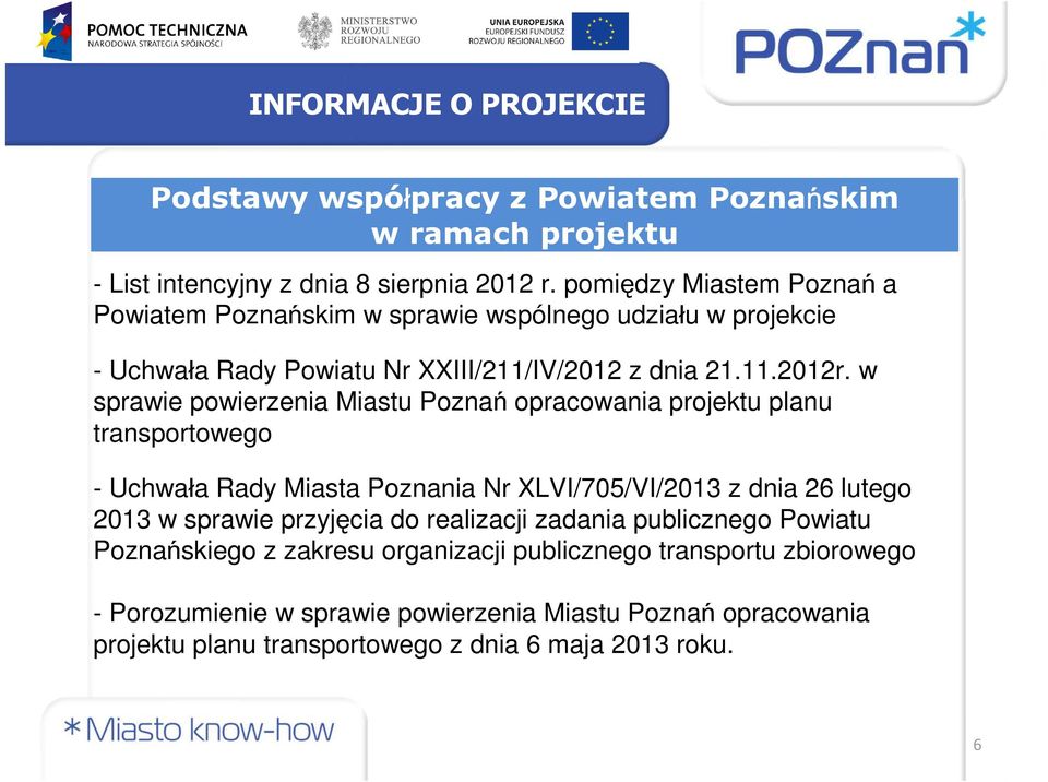 w sprawie powierzenia Miastu Poznań opracowania projektu planu transportowego - Uchwała Rady Miasta Poznania Nr XLVI/705/VI/2013 z dnia 26 lutego 2013 w sprawie