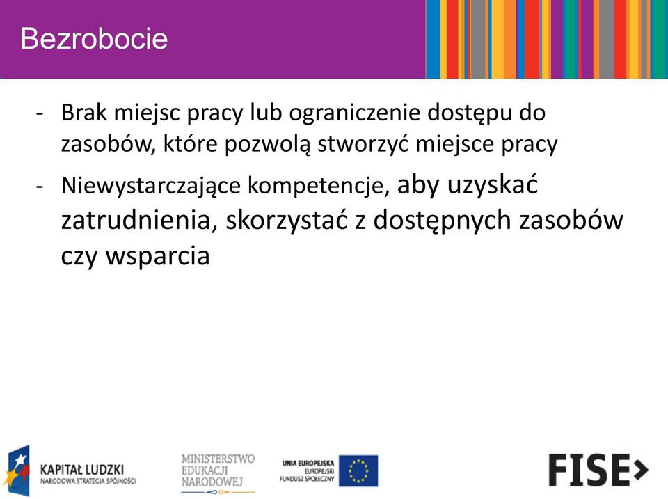 pracy - Niewystarczające kompetencje, aby uzyskać