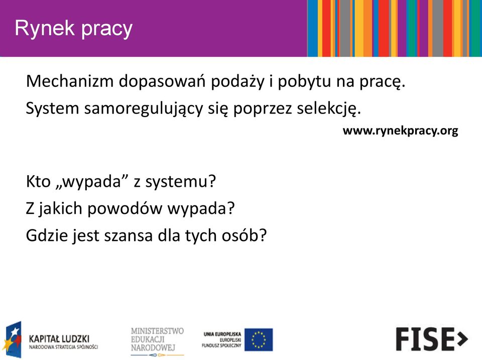 www.rynekpracy.org Kto wypada z systemu?