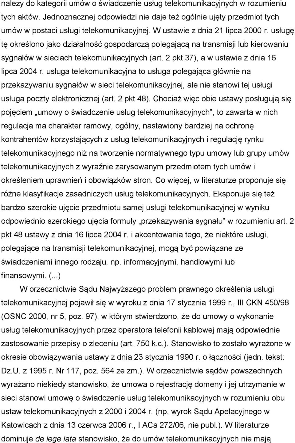 2 pkt 37), a w ustawie z dnia 16 lipca 2004 r.